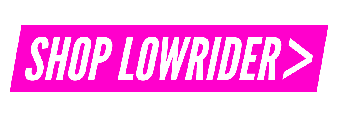 Shop Lowrider